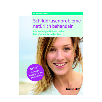 Schilddrüsenprobleme natürlich behandeln